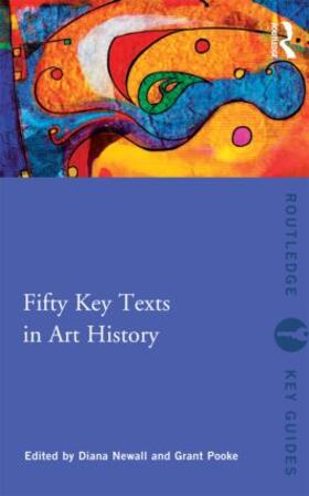 Newall / Pooke |  Fifty Key Texts in Art History | Buch |  Sack Fachmedien