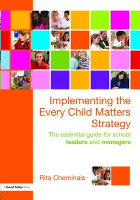 Cheminais |  Implementing the Every Child Matters Strategy | Buch |  Sack Fachmedien