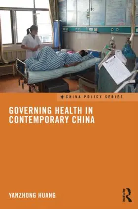 Huang |  Governing Health in Contemporary China | Buch |  Sack Fachmedien