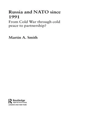 Smith |  Russia and NATO since 1991 | Buch |  Sack Fachmedien