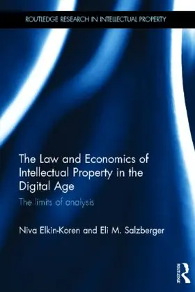 Elkin-Koren / Salzberger |  The Law and Economics of Intellectual Property in the Digital Age | Buch |  Sack Fachmedien