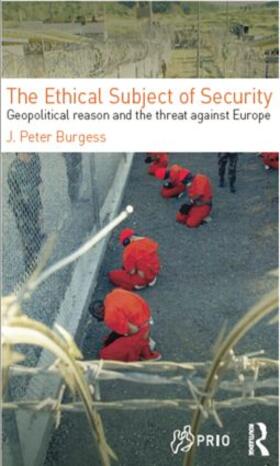 Burgess |  The Ethical Subject of Security | Buch |  Sack Fachmedien