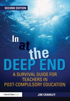 Crawley |  In at the Deep End: A Survival Guide for Teachers in Post-Compulsory Education | Buch |  Sack Fachmedien