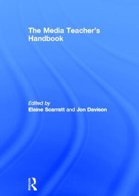Scarratt / Davison |  The Media Teacher's Handbook | Buch |  Sack Fachmedien