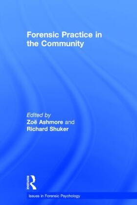 Ashmore / Shuker | Forensic Practice in the Community | Buch | 978-0-415-50031-9 | sack.de