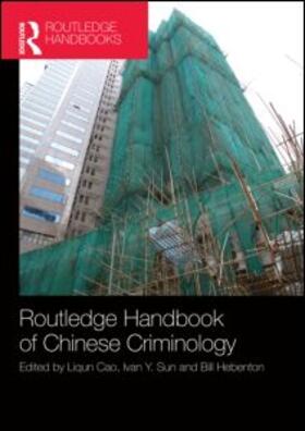 Cao / Sun / Hebenton |  The Routledge Handbook of Chinese Criminology | Buch |  Sack Fachmedien