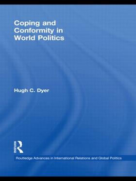 Dyer |  Coping and Conformity in World Politics | Buch |  Sack Fachmedien