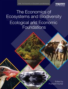 Kumar |  The Economics of Ecosystems and Biodiversity: Ecological and Economic Foundations | Buch |  Sack Fachmedien