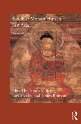 Benn / Meeks / Robson |  Buddhist Monasticism in East Asia | Buch |  Sack Fachmedien