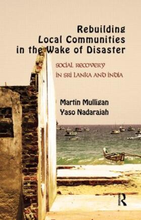 Mulligan / Nadarajah |  Rebuilding Local Communities in the Wake of Disaster | Buch |  Sack Fachmedien