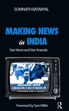 Batabyal |  Making News in India | Buch |  Sack Fachmedien