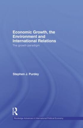 Purdey |  Economic Growth, the Environment and International Relations | Buch |  Sack Fachmedien