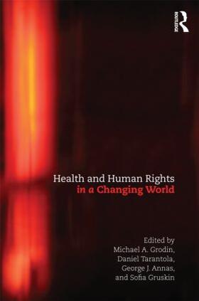 Grodin / Tarantola / Annas |  Health and Human Rights in a Changing World | Buch |  Sack Fachmedien