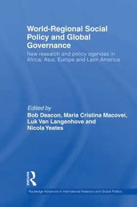 Deacon / Van Langenhove / Macovei |  World-Regional Social Policy and Global Governance | Buch |  Sack Fachmedien