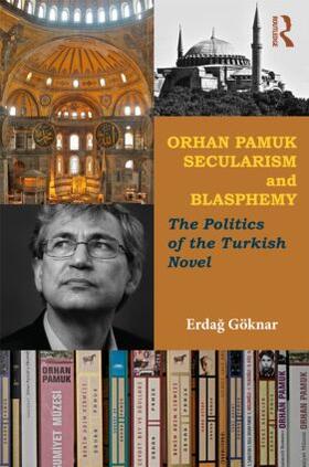 Göknar |  Orhan Pamuk, Secularism and Blasphemy | Buch |  Sack Fachmedien