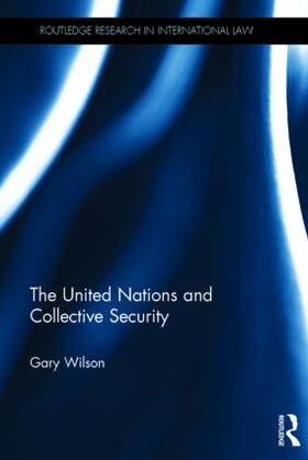 Wilson |  The United Nations and Collective Security | Buch |  Sack Fachmedien