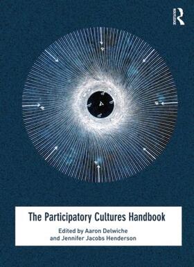 Delwiche / Henderson |  The Participatory Cultures Handbook | Buch |  Sack Fachmedien