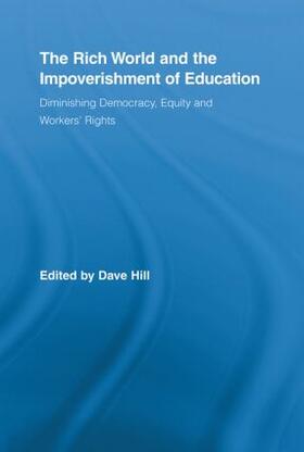 Hill |  The Rich World and the Impoverishment of Education | Buch |  Sack Fachmedien
