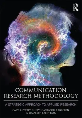 Pettey / Bracken / Pask |  Communication Research Methodology | Buch |  Sack Fachmedien