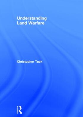 Tuck |  Understanding Land Warfare | Buch |  Sack Fachmedien