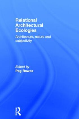 Rawes |  Relational Architectural Ecologies | Buch |  Sack Fachmedien