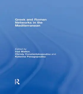 Malkin / Constantakopoulou / Panagopoulou |  Greek and Roman Networks in the Mediterranean | Buch |  Sack Fachmedien