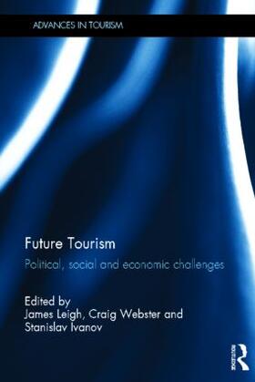 Leigh / Webster / Ivanov |  Future Tourism | Buch |  Sack Fachmedien