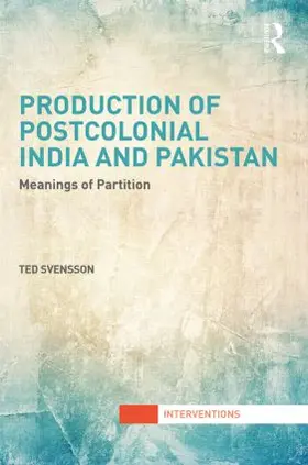 Svensson |  Production of Postcolonial India and Pakistan | Buch |  Sack Fachmedien