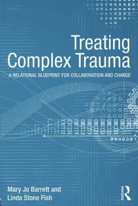 Barrett / Stone Fish |  Treating Complex Trauma | Buch |  Sack Fachmedien