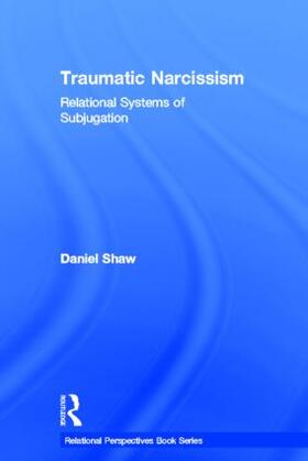 Shaw |  Traumatic Narcissism | Buch |  Sack Fachmedien
