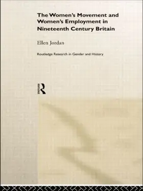 Jordan |  The Women's Movement and Women's Employment in Nineteenth Century Britain | Buch |  Sack Fachmedien