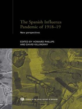 Killingray / Phillips |  The Spanish Influenza Pandemic of 1918-1919 | Buch |  Sack Fachmedien