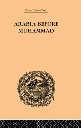 O'Leary |  Arabia Before Muhammad | Buch |  Sack Fachmedien