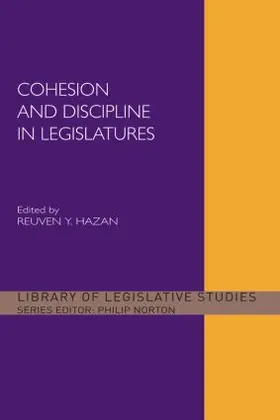 Hazan |  Cohesion and Discipline in Legislatures | Buch |  Sack Fachmedien