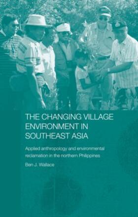 Wallace |  The Changing Village Environment in Southeast Asia | Buch |  Sack Fachmedien