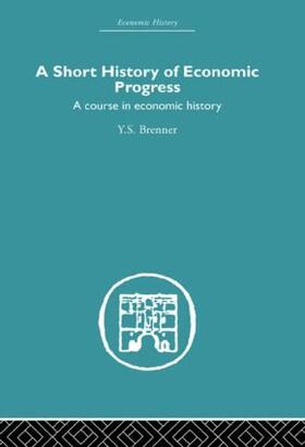 Brenner |  Short History of Economic Progress | Buch |  Sack Fachmedien