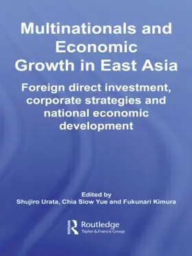 Kimura / Urata / Yue |  Multinationals and Economic Growth in East Asia | Buch |  Sack Fachmedien