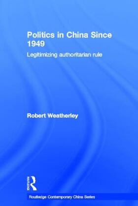 Weatherley |  Politics in China since 1949 | Buch |  Sack Fachmedien