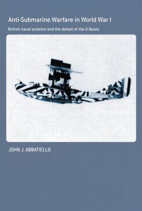 Abbatiello |  Anti-Submarine Warfare in World War I | Buch |  Sack Fachmedien