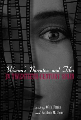 Glenn |  Women's Narrative and Film in 20th Century Spain | Buch |  Sack Fachmedien