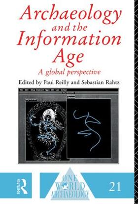 Rahtz / Reilly |  Archaeology and the Information Age | Buch |  Sack Fachmedien