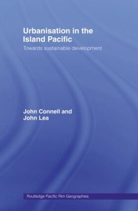 Connell / Lea |  Urbanisation in the Island Pacific | Buch |  Sack Fachmedien