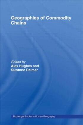 Hughes / Reimer |  Geographies of Commodity Chains | Buch |  Sack Fachmedien