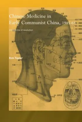 Taylor |  Chinese Medicine in Early Communist China, 1945-1963 | Buch |  Sack Fachmedien