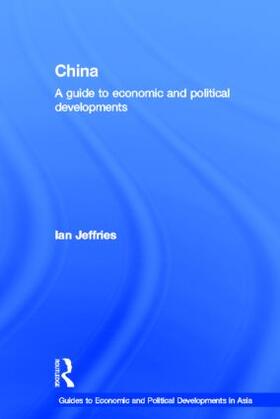 Jeffries |  China: A Guide to Economic and Political Developments | Buch |  Sack Fachmedien