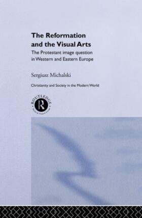 Michalski |  Reformation and the Visual Arts | Buch |  Sack Fachmedien