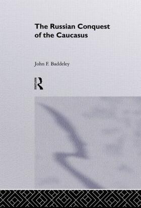 Baddeley |  The Russian Conquest of the Caucasus | Buch |  Sack Fachmedien