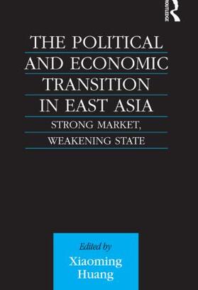 Huang |  The Political and Economic Transition in East Asia | Buch |  Sack Fachmedien