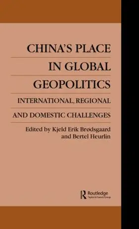 Broedsgaard / Heurlin |  China's Place in Global Geopolitics | Buch |  Sack Fachmedien