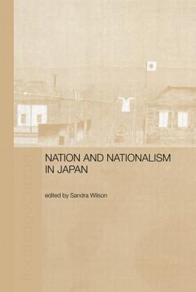 Wilson |  Nation and Nationalism in Japan | Buch |  Sack Fachmedien